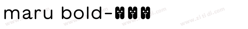 maru bold字体转换